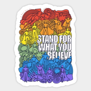 Stand for What you Believe Sticker